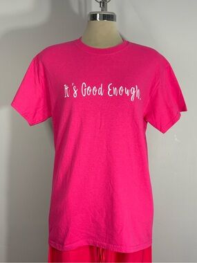 Gildan Hot Pink "It's Good Enough" Graphic Tee